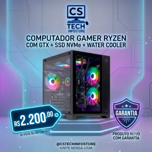 Computador Gamer Pc Ryzen + GTX + SSD NVMe + Water Cooler (Novo com Garantia)