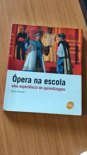 Livro ÓPERA NA ESCOLA (Ceres Murad)