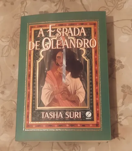 A espada de Oleandro - Tasha Suri.
