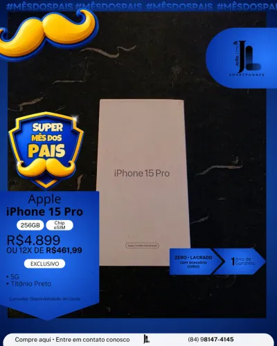 IPHONE 15 PRO, 256GB, CHIP ESIM, LACRADO, EXCLUSIVO!