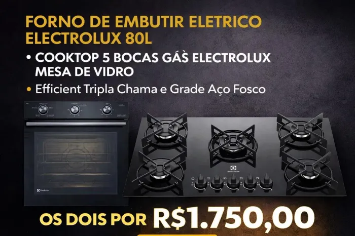 Cooktop + Forno de embutir eletrolux
