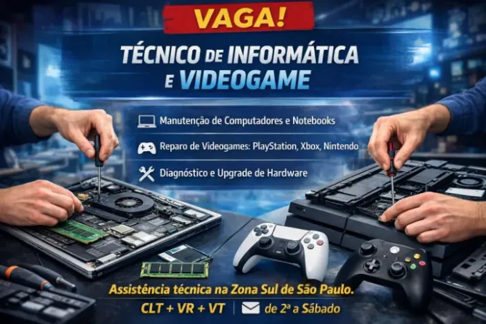 Vaga de Técnico de manutenção Notebook, PC e VideoGame.