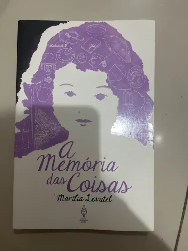 A Memória das Coisas - Marília Lovatel