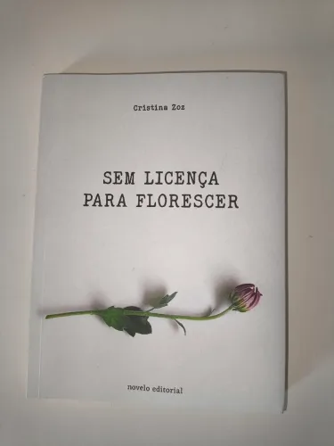 Livro: Sem Licença Para Florescer 