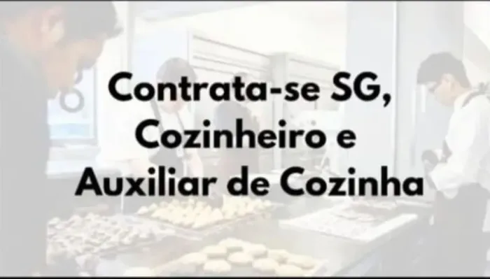 Contrata-se Cozinheiro, Auxiliar de Cozinha, ASG, Copeira