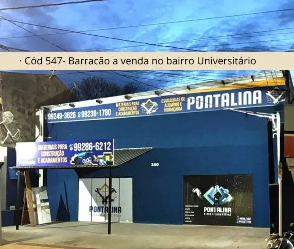 Cód 547- Barracão a venda no bairro universitário