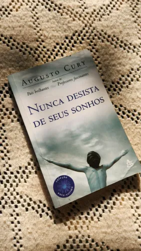 Livro Augusto Cury ? ?Nunca desista dos seus sonhos?