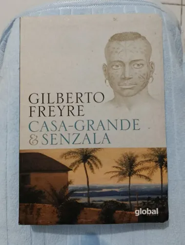 Casa Grande e Senzala, Gilberto Freire