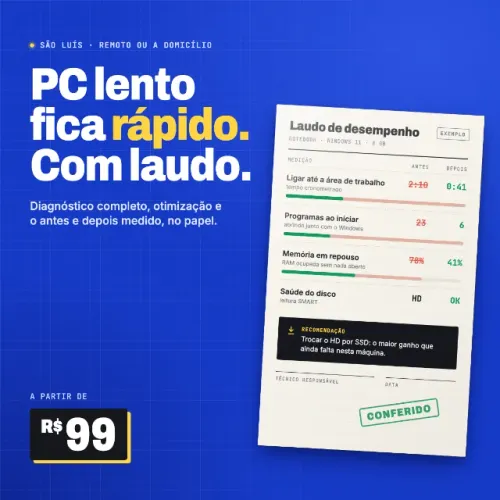 PC lento? Otimização com laudo antes e depois - São Luís