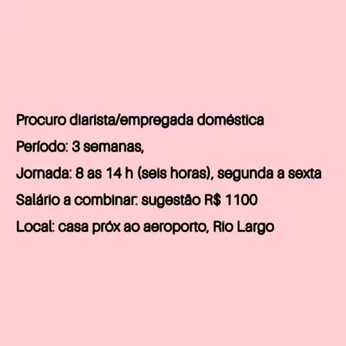 Serviço doméstico, empregada por 3 semanas