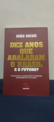 Livro 10 Anos que Mudaram o Brasil e o Futuro?