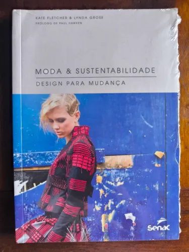 Livro Moda e Sustentabilidade Design para Mudança