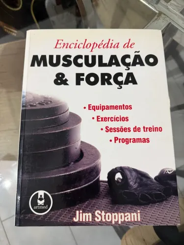 Enciclopédia de musculação & força - 1ª edição
