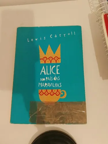 Livro 2 em 1 Alice no país das maravilhas+ Alice através do espelho (Lewis carrol)