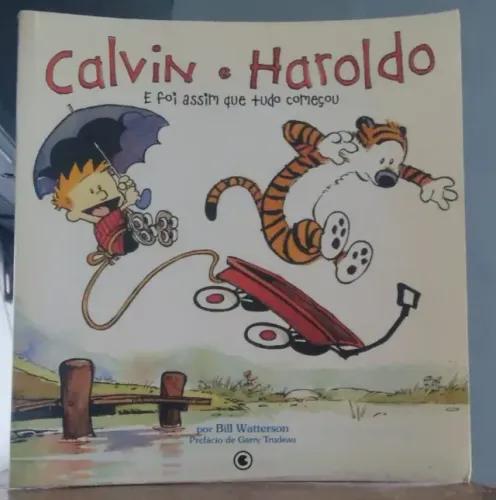 Calvin e Haroldo   ( ...e foi assim que tudo começou )
