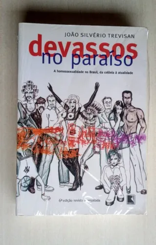 livro novo! 6a Ed. revisada e ampliada - Devassos no paraíso: a homossexualidade