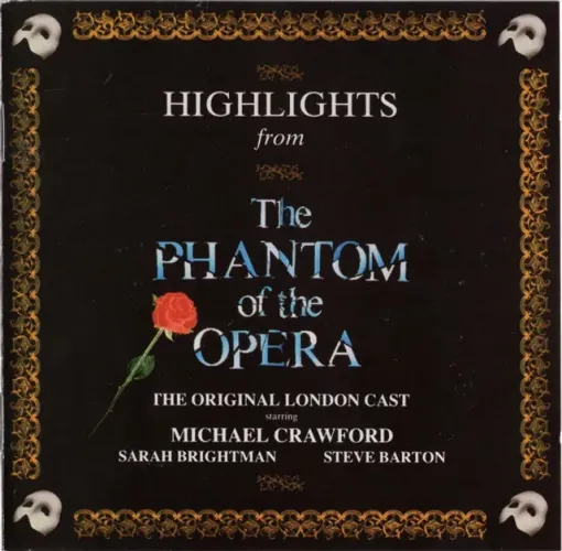 The Original London Cast* Starring Michael Crawford, Sarah Brightman, Steve Barton - Highl