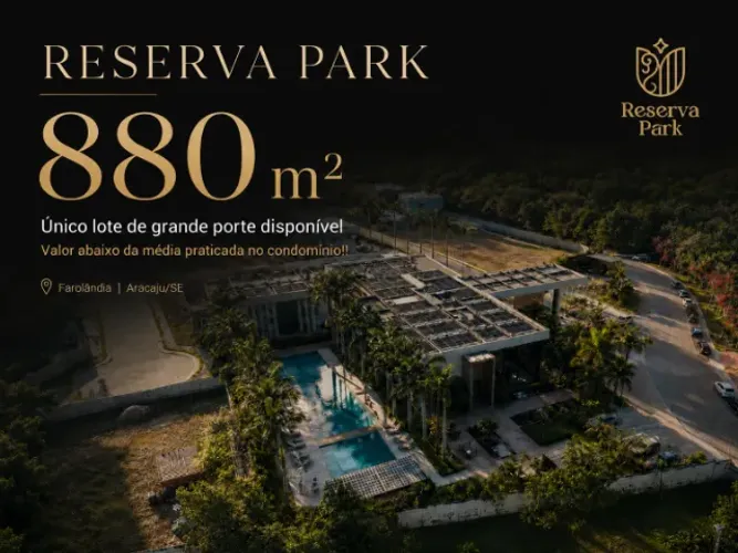 Lote 880 m² no Reserva Park - Farolândia - Aracaju/SE - Menor preço por m2 do Condomínio.