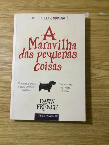 A maravilha das pequenas coisas - Dawn French