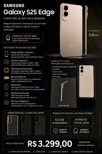 SAMSUNG GALAXY S25 EDGE 512GB ? TOP DE LINHA!
