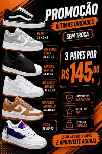 PROMOÇÃO ZERO ESTOQUE,3 PAR DE TÊNIS POR APENAS 145,00?