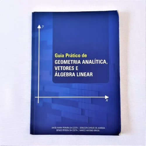 (Aceito cartão) Livro Guia Prático de Geometria Analítica, Vetores e Álgebra Linear