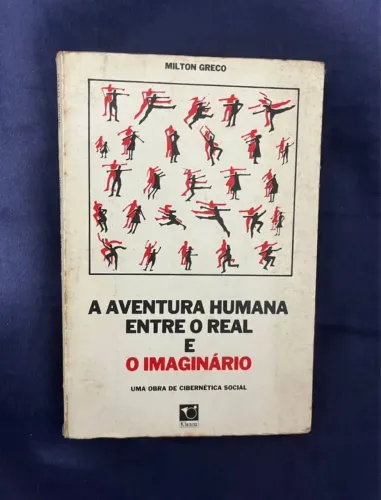 Livro A Aventura Humana Entre o Real e o Imaginário