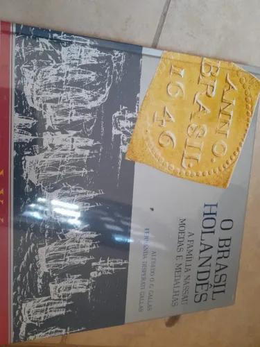 Livro O brasil Holandes -Alfredo O G Gallas-Fernanda Disperati Gallas