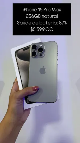 iPhone 15 Pro Max / 256GB /Natural / Saúde de bateria 87% / R$ 5.599,00/ loja física