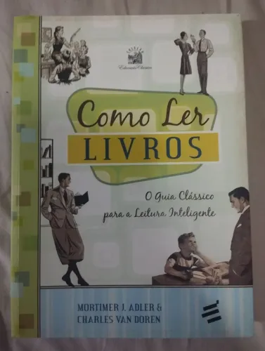 Como Ler Livros - Mortimer J. Adler e Charles Van Doren (Usado - Como Novo)