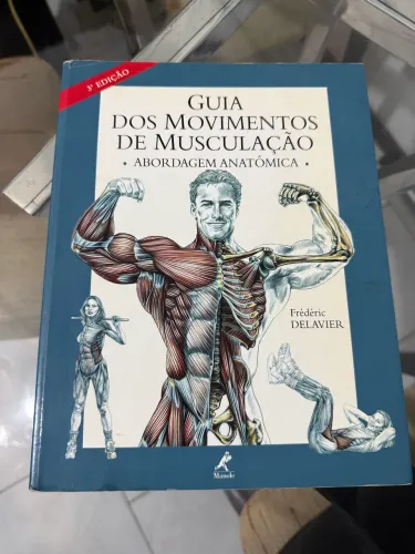 Guia dos movimentos de musculação - Abordagem anatômica