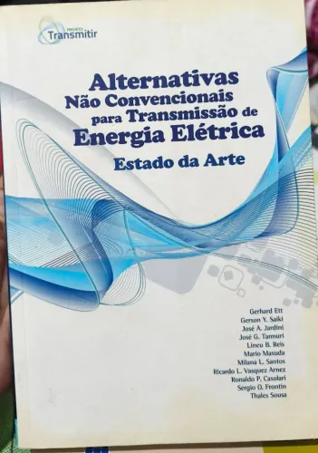 Livro alternativas não convencionais para transmissão de energia elétrica - estado da arte