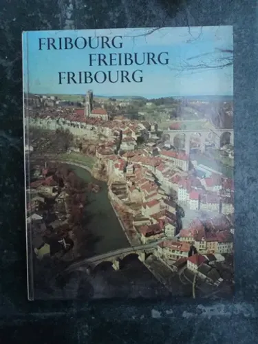 Livro Fribourg Freiburg Fribourg (Item para Colecionador)