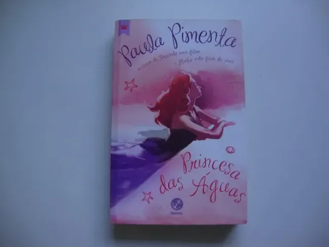 Livro Princesa das Àguas - Paula Pimenta 2016.