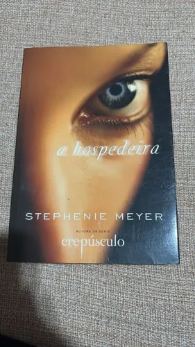 Livro: A Hospedeira A Hospedeira Autor: Stephenie Meyer Editora: Intrínseca Ano: 2008