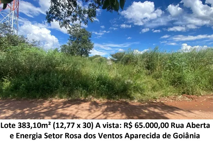 Leia a descrição: Lote 383,10m² (Rua Aberta e Energia) Setor Rosa dos Ventos
