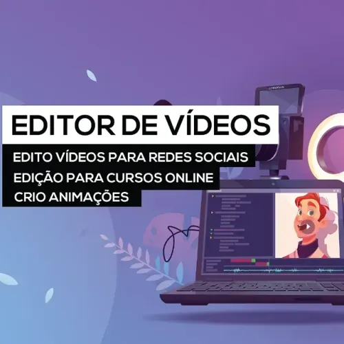Editor de vídeo - Faça o seu orçamento agora mesmo!