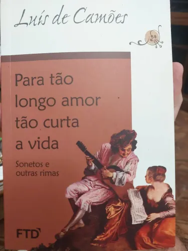 Para tão logo amor tão curta a vida