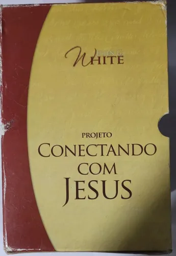 Projeto Conectando com Jesus ( Ellen G. White)