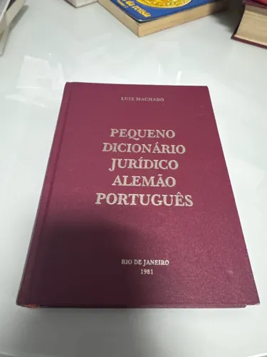 Raro Pequeno Dicionário Jurídico Alemão-Português (1981) - Luiz Machado