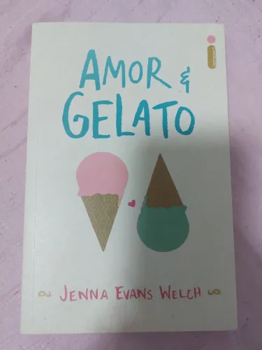 Livro Amor & Gelato - Jenna Evans Welch - Usado em bom estado