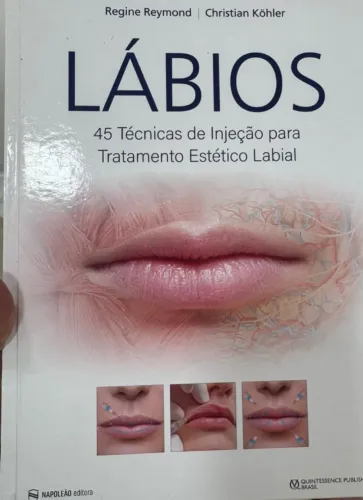 Livro LÁBIOS - 45 Técnicas de Injeção para Tratamento Estético Labial | Regine Reymond e C