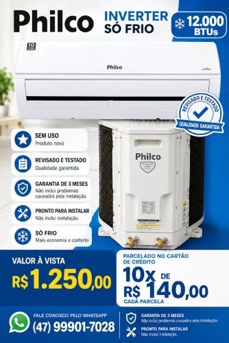 Ar INVERTER NOVO - AR condicionado Philco 12.000 btus INVERTER Frio - 220V