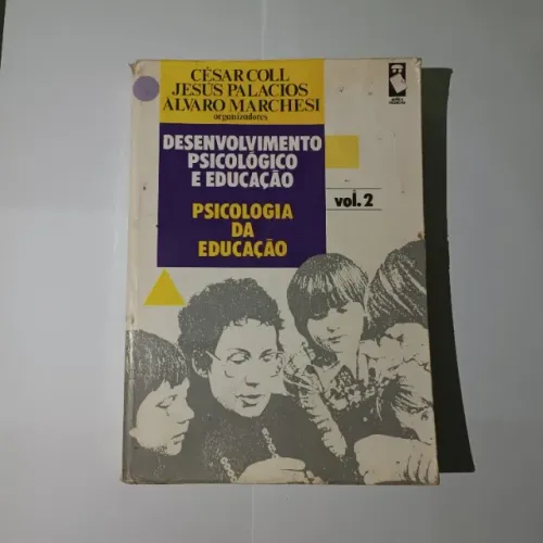 Livro Desenvolvimento Psicológico e Educação: Psicológica da Educação Vol. 2 de César Coll