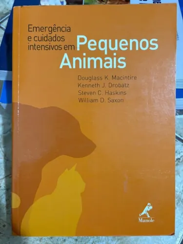 LIVRO EMERGÊNCIA E CUIDADOS INTENSIVOS EM PEQUENOS ANIMAIS - MANOLE