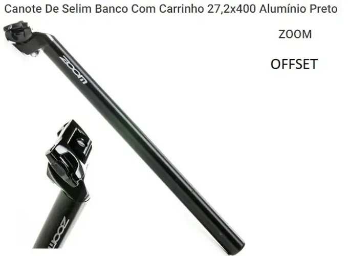 Canote de Selim Banco com Carrinho OFFSET 27,2x400 ZOOM