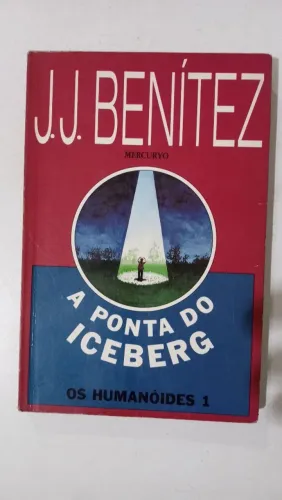 A Ponta do Iceberg - J . J. Benítez