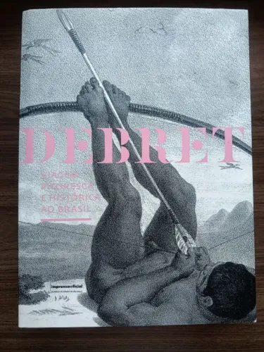 Livro Viagem Pitoresca e Historica ao Brasil (Debret)