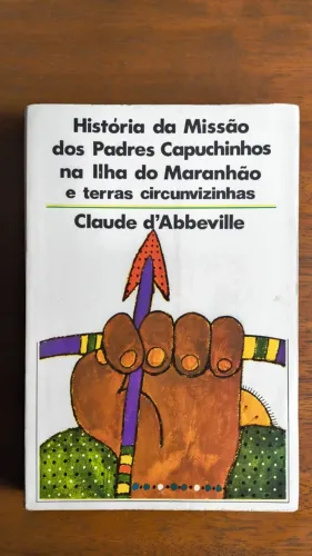 Livro: História da missão dos padres Capuchinhos na Ilha do Maranhão e terras vizinhas