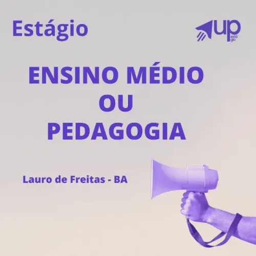 ESTÁGIO ENSINO MÉDIO OU PEDAGOGIA - 8 VAGA(S - URGENTE - LAURO DE FREITAS
